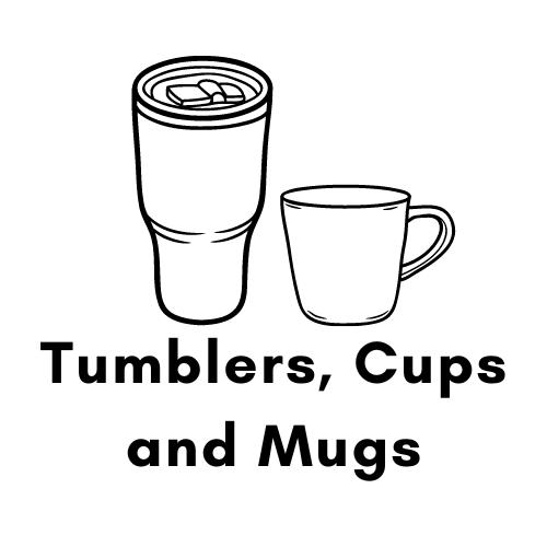 Tumblers, Cups and Mugs