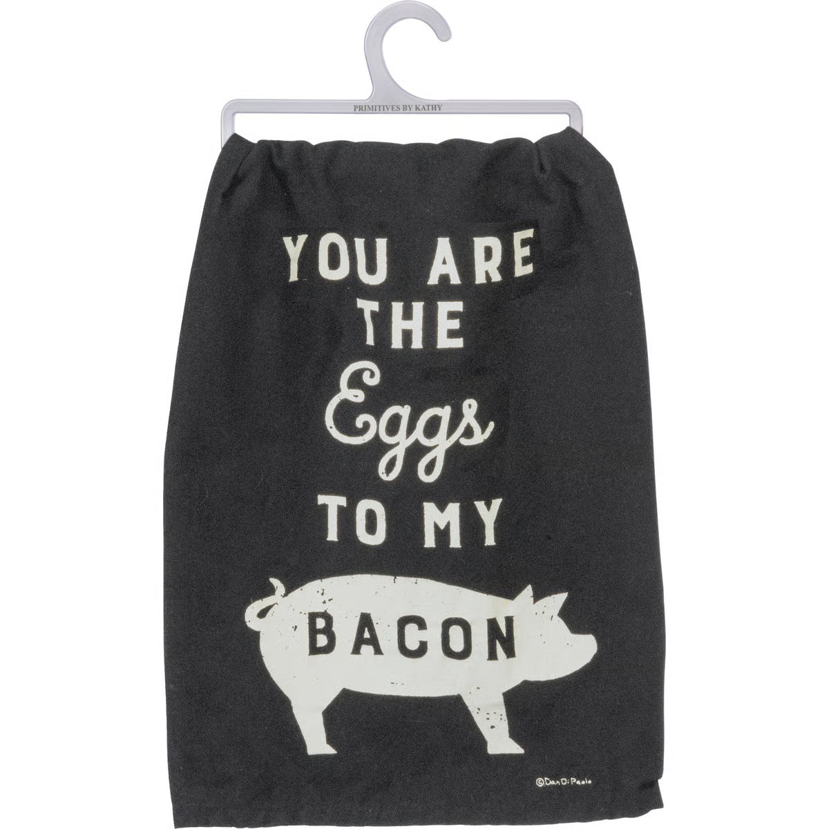 You Are The Eggs To My Bacon Kitchen Towel