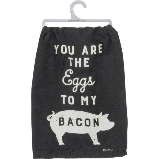 You Are The Eggs To My Bacon Kitchen Towel