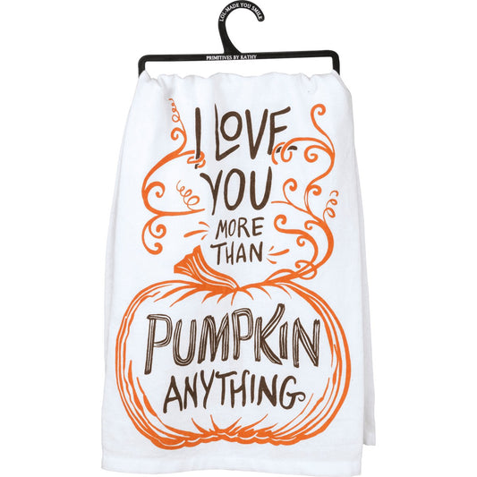 Love More Than Pumpkin Anything Kitchen Towel