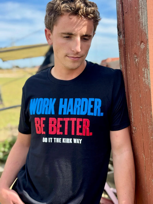 Work Harder Be Better Tee